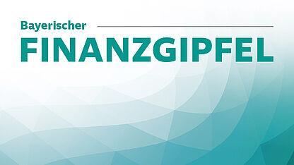 Visual 19. Bayerischer Finanzgipfel | 23. Oktober 2025 | MÜNCHEN